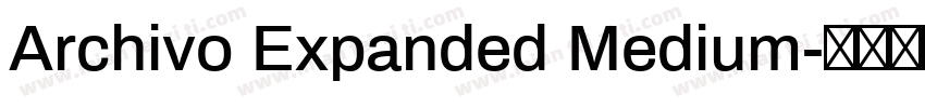 Archivo Expanded Medium字体转换